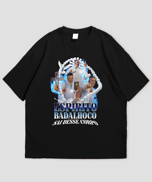 T-shirt "Espírito Badalhoco. Sai desse corpo!"